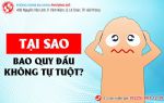 Nguyên nhân bao quy đầu không tự tuột