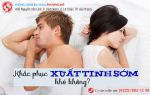 Khắc phục xuất tinh sớm có còn là vấn đề khó?