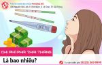 Chi phí phá thai theo tháng bao nhiêu? Giá phá thai 1, 2, 3, 4 tháng chi tiết