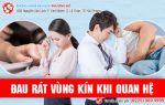 Đau rát vùng kín ở nam và nữ, dấu hiệu nhiều bệnh nguy hiểm