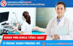 Khám phụ khoa tổng quát như thế nào cho đúng?