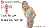 Ngứa âm đạo là dấu hiệu của bệnh gì?