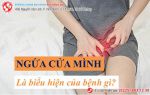 Ngứa cửa mình - Tưởng đơn giản nhưng cực nguy hiểm