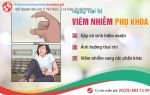 Viêm phụ khoa – Căn bệnh tưởng nhẹ mà không hề nhẹ