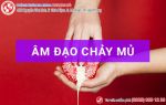 Âm đạo chảy mủ, hơn 90% nguy cơ mắc bệnh lậu