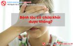 Bệnh lậu có chữa khỏi được không?