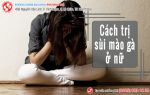 Sùi mào gà ở nữ - tự cách ly mình vì sợ lây bệnh cho người thân