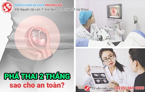 Phá thai 2 tháng có được không? Phương pháp phá thai 2 tháng an toàn Phá thai 2 tháng có được không? Phương pháp phá thai 2 tháng an toàn